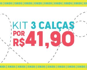 Kit 3 Calças Por R$41,90